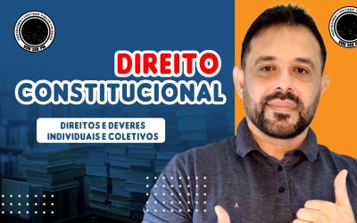 DIREITO CONSTITUCIONAL -DIREITOS E DEVERES INDIVIDUAIS E COLETIVOS – PROF. NILTON MATOS.