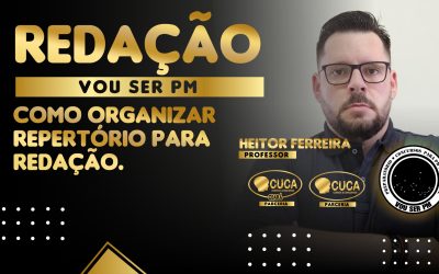 REDAÇÃO – Como Organizar Repertório para Redação – Prof. Heitor Ferreira